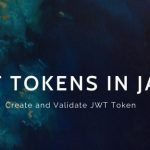 Create and Validate JWT Token in Java using JJWT