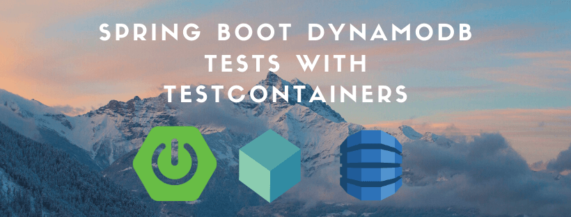 Spring Boot DynamoDB Integration Tests using TestContainers